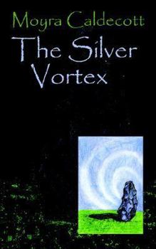 The SILVER VORTEX - Book #4 of the Guardians of the Tall Stones