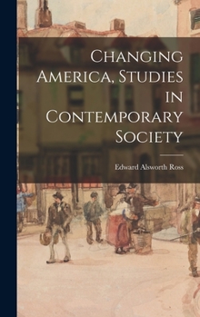 Hardcover Changing America, Studies in Contemporary Society Book