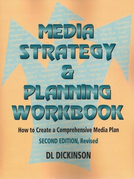 Paperback Media Strategy & Planning Workbook: How to Create a Comprehensive Media Plan Book