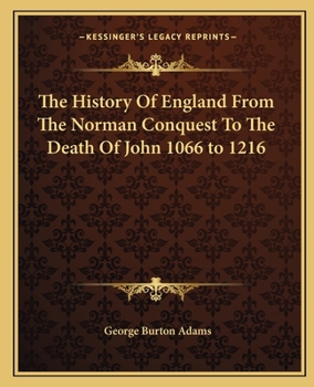 Paperback The History Of England From The Norman Conquest To The Death Of John 1066 to 1216 Book