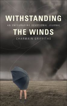 Paperback Withstanding the Winds: An Encouraging Devotional Journal Book