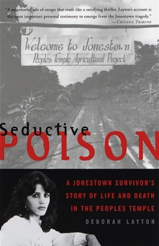 Paperback Seductive Poison: A Jonestown Survivor's Story of Life and Death in the Peoples Temple Book
