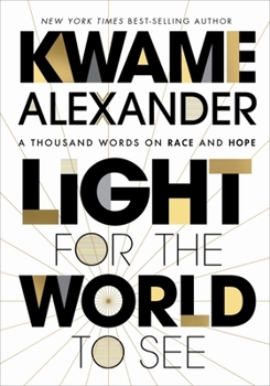 Hardcover Light for the World to See: A Thousand Words on Race and Hope Book