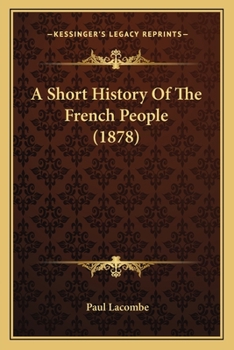 Paperback A Short History Of The French People (1878) Book