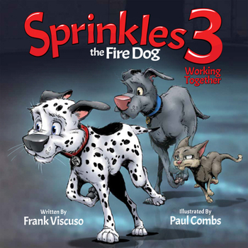 Hardcover Sprinkles the Fire Dog 3: Working Together Book