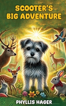 Paperback Scooter's Big Adventure: A Small Scared Dog Is Lost And His Quest To Get Back Home Book