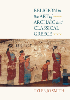 Hardcover Religion in the Art of Archaic and Classical Greece Book