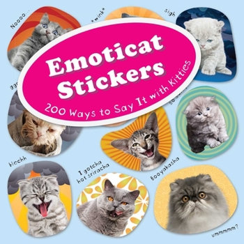 Paperback Emoticat Stickers: 200 Ways to Say It with Kitties Book
