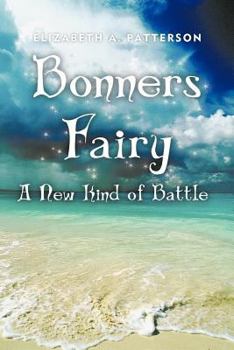 Paperback A New Kind of Battle: A Bonners Fairy Novel Book