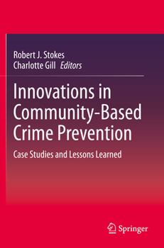 Paperback Innovations in Community-Based Crime Prevention: Case Studies and Lessons Learned Book
