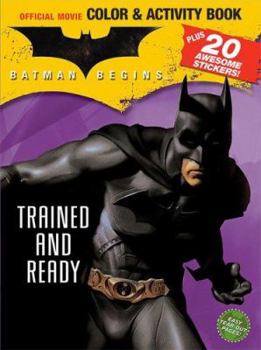 Paperback Batman Begins Color & Activity Book with Stickers: Trained and Ready Book