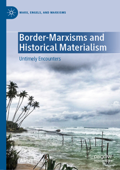 Hardcover Border-Marxisms and Historical Materialism: Untimely Encounters Book