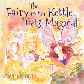 Paperback The Fairy in the Kettle Gets Magical Book