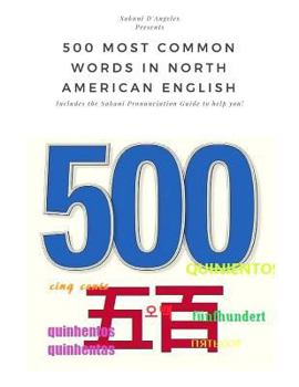 Paperback 500 Most Common Words in North American English (SPG): Including the Sakani Pronunciation Guide to help you! Book