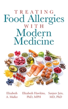 Hardcover Treating Food Allergies with Modern Medicine Book