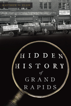 Paperback Hidden History of Grand Rapids Book