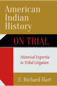 Paperback American Indian History on Trial: Historical Expertise in Tribal Litigation Book