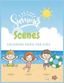 Paperback Summer Scenes Coloring Book For kids: A Kids Day at the Beach, Summer Vacation Beach Theme coloring Book