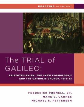 Paperback The Trial of Galileo: Aristotelianism, the New Cosmology, and the Catholic Church, 1616-1633 Book