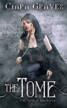 Paperback The Tome: A Goblin vs. Elves Urban Fantasy Book