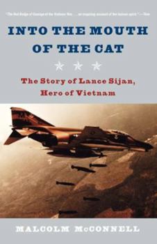 Paperback Into the Mouth of the Cat: The Story of Lance Sijan, Hero of Vietnam Book