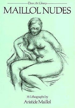 Paperback Maillol Nudes: 35 Lithographs by Aristide Maillol Book