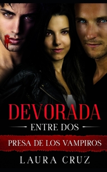 Paperback Devorada entre Dos: Presa de los Vampiros [Spanish] Book