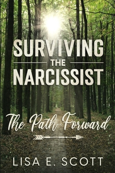 Paperback The Path Forward: Surviving the Narcissist Book