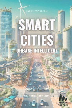 Smart Cities Urbane Intelligenz (German Edition)