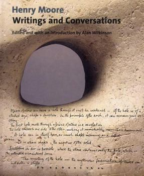 Henry Moore: Writings and Conversations (Documents of Twentieth-Century Art) - Book  of the Documents of Twentieth-Century Art