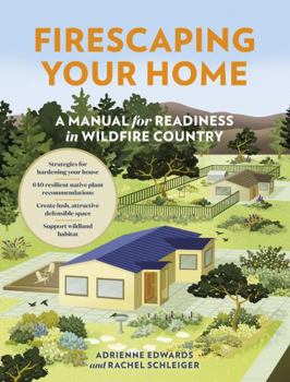 Paperback Firescaping Your Home: A Manual for Readiness in Wildfire Country Book