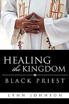 Paperback Healing The Kingdom Black Priest Book