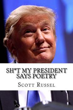 Paperback Sh*t My President Says Poetry Book