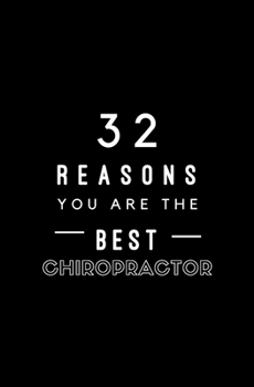 Paperback 32 Reasons You Are The Best Chiropractor: Fill In Prompted Memory Book