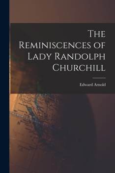 Paperback The Reminiscences of Lady Randolph Churchill Book