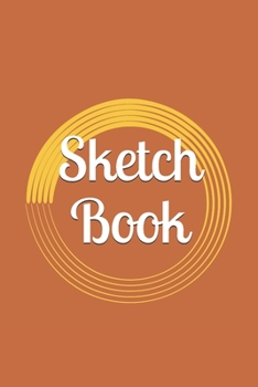 Sketch Book: : Blank Sketch Book for Drawing, Writing, Painting, Sketching and Doodling. Sketch Book/ Unlined Journal / Diary / Notebook /Logbook ... /Tracker--120 Pages – Standard (6 x 9 inches)