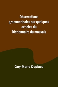 Paperback Observations grammaticales sur quelques articles du Dictionnaire du mauvais Book