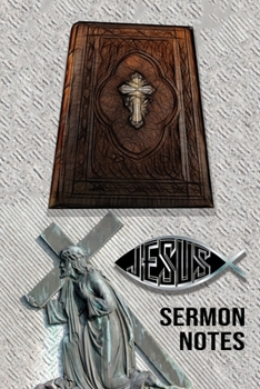 Paperback Sermon Notes: Jesus Carrying The Cross Bible Sermon Journal And Inner Reflection Religious Gift for Men Women Teens Book