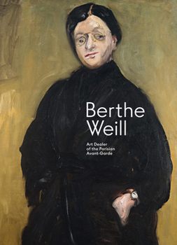 Hardcover Berthe Weill: Art Dealer of the Parisian Avant-Garde Book