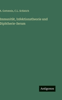Hardcover Immunität, Infektionstheorie und Diphtherie-Serum [German] Book