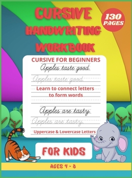 Cursive Handwriting Practice Book for kids: Cursive for beginners Learning Cursive Handwriting Workbook