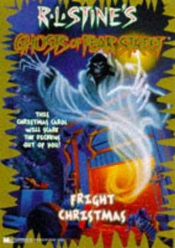 Fright Christmas (Ghosts of Fear Street, #15) - Book #15 of the Ghosts of Fear Street