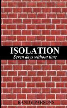 Paperback Isolation: Seven Days Without Time Book