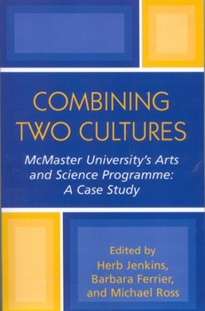 Hardcover Combining Two Cultures: McMaster University's Arts and Science Programme Book
