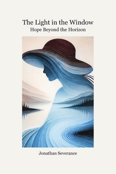 Paperback The Light in the Window: Hope Beyond the Horizon Book