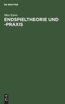 Hardcover Endspieltheorie Und -Praxis [German] Book