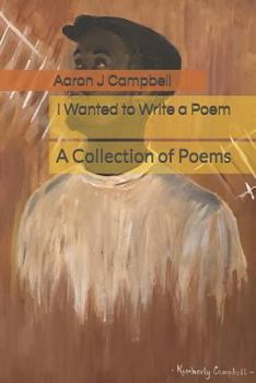 Paperback I Wanted to Write a Poem: A Collection of Poems Book