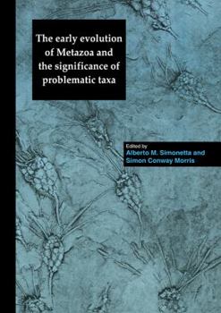 Paperback The Early Evolution of Metazoa and the Significance of Problematic Taxa Book
