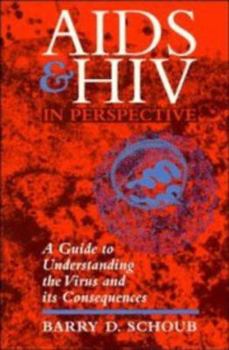 Paperback AIDS and HIV in Perspective: A Guide to Understanding the Virus and Its Consequences Book