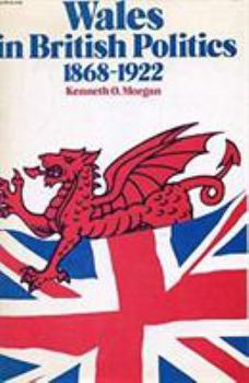 Hardcover Wales in British Politics, 1868-1922 Book